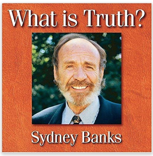 What Is Truth - Sydney Banks Audio